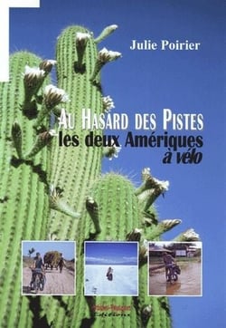 Au hasard des pistes, les deux amériques à vélo