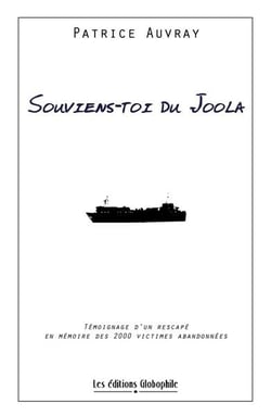 Souviens-toi du joola - témoignage d'un rescapé en mémoire des 2000 victimes abandonnées