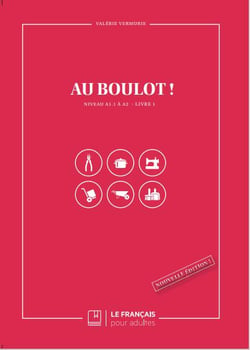 Au boulot ! Tome 1 : Niveau A1.1 à A2
