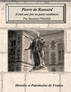 Pierre de Ronsard : Il était une fois un poète vendômois