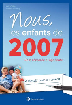 Nous, les enfants de : 2007 - De la naissance à l'âge adulte