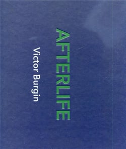 Victor Burgin : afterlife
