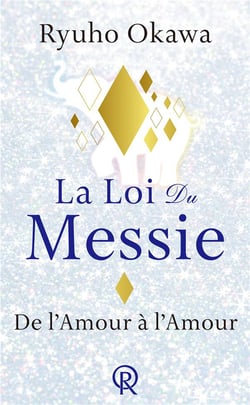La loi du messie, de l'amour à l'amour