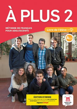 À plus 2 : FLE - livre de l'élève - A2.1