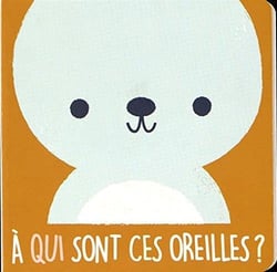 À qui sont ces oreilles ? : l'ours