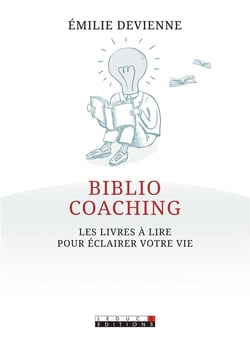 Biblio coaching - les livres à lire pour éclairer votre vie
