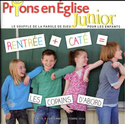 Prions en Eglise junior n.72 : septembre-octobre 16