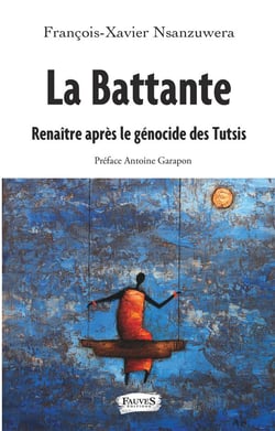 La battante - renaître après le génocide des Tutsis