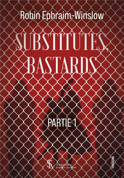 Substitutes, bastards  partie 1