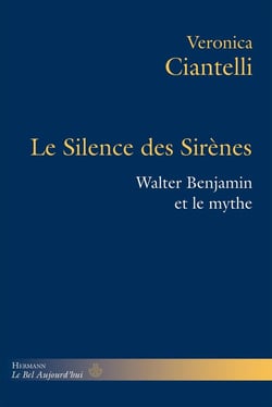 Le Silence des Sirènes : Walter Benjamin et le mythe