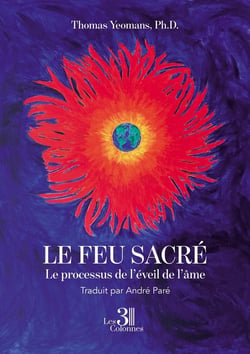 Le feu sacré - Le processus de l'éveil de l'âme