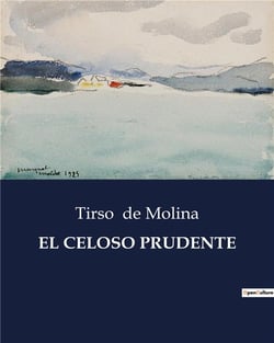 EL CELOSO PRUDENTE