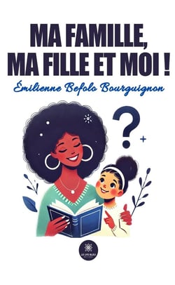 Ma famille, ma fille et moi !