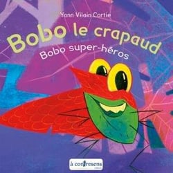 Bobo le crapaud :  bobo super-héros