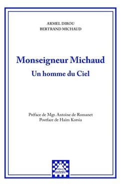 Monseigneur Michaud : Un homme du Ciel