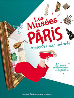 Les musées de Paris présentés aux enfants
