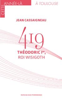 419 : théodoric 1er, roi wisigoth
