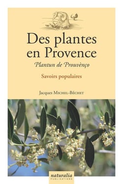 Des plantes en Provence : savoirs populaires en pays d'Oc