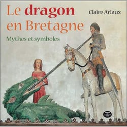 Le dragon en Bretagne - mythes et symboles