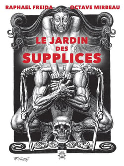 Le jardin des supplices - illustrations de Raphaël Freida