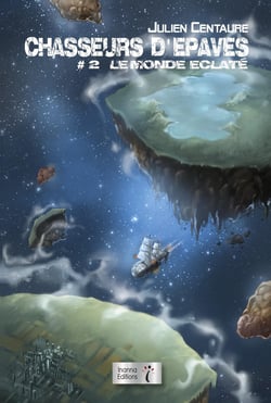 Chasseus d'épaves Tome 2 : Le monde éclate