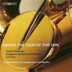 Under the sign of the sun : oeuvres franÇaises pour saxophone et orchestre