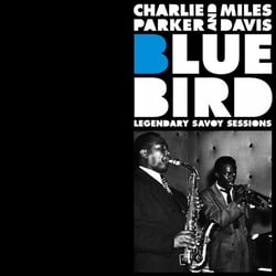Bluebird - Legendary Savoy sessions