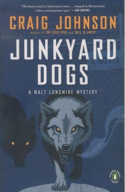 JUNKYARD DOGS - A WALT LONGMIRE MYSTERY