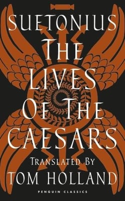 Suetonius : The lives of the Caesars