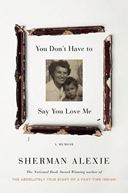 YOU DON'T HAVE TO SAY YOU LOVE ME - A MEMOIR