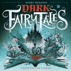 Dark fairy tales color sinister stories
