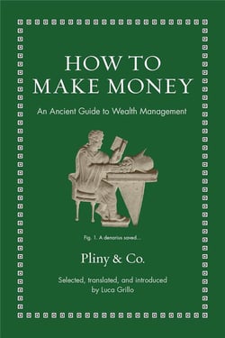 How to make money : An ancient guide to wealth management
