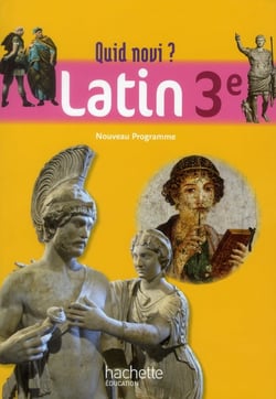 Quid Novi - Latin 3e - Livre élève - Edition 2012