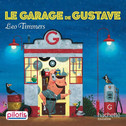 Pilotis Tome 4 : le garage de Gustave