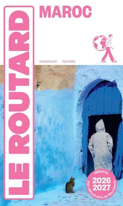 Guide du Routard : Maroc (édition 2026/2027)
