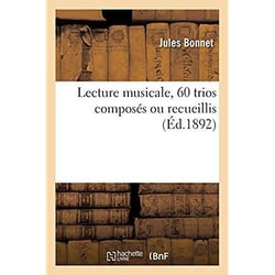 Lecture musicale, 60 trios composés ou recueillis par J. Bonnet
