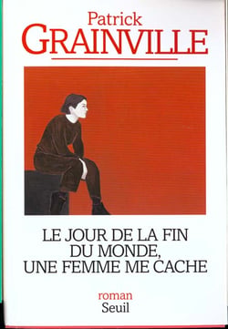Le jour de la fin du monde, une femme me cache