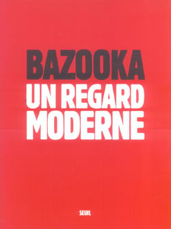 Bazooka. un regard moderne