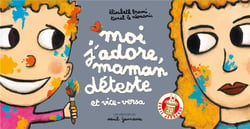 Moi j'adore, maman déteste et vice versa