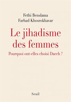 Le jihadisme des femmes - pourquoi ont-elles choisi Daech ?