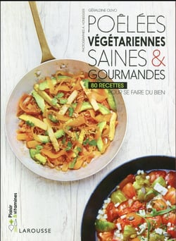 Poêlées végétariennes saines & gourmandes