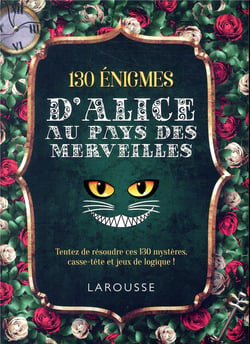 130 énigmes d'Alice au pays des merveilles