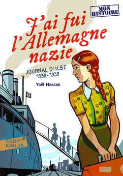 J'ai fui l'Allemagne nazie - journal d'Ilse (1938-1939)