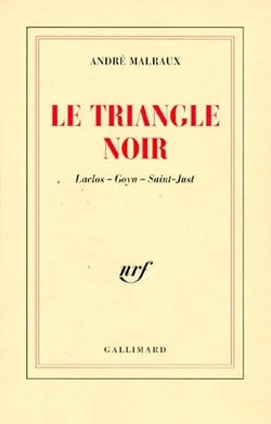 Le Triangle noir : Laclos - Goya - Saint-Just