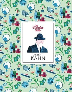 Les grandes vies : Albert Kahn