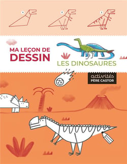 Ma leçon de dessin : Les dinosaures