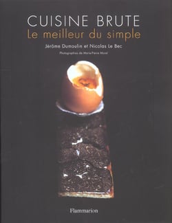 Cuisine brute - le meilleur du simple