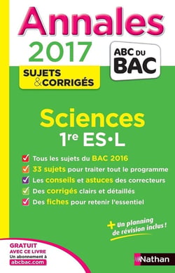 Annales ABC du bac - sujets & corrigés Tome 18 : sciences - 1ère ES, L (édition 2017)