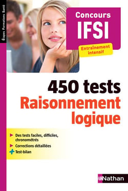 450 tests raisonnement logique - concours IFSI - entraînement intensif (édition 2015)