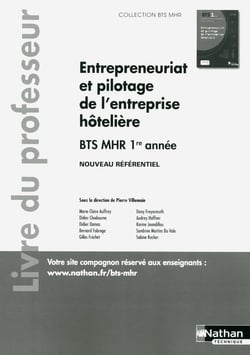 BTS MHR : entrepreneuriat et pilotage de l'entreprise hoteliere bts 1 (bts mhr) - livre du professeur - 2018